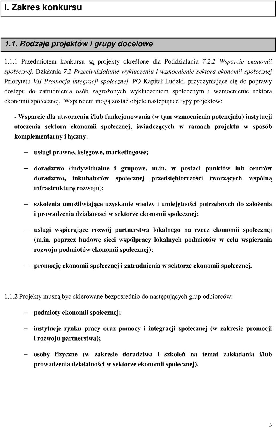 zagroŝonych wykluczeniem społecznym i wzmocnienie sektora ekonomii społecznej.