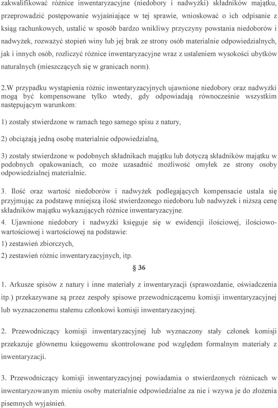 wraz z ustaleniem wysokości ubytków naturalnych (mieszczących się w granicach norm). 2.