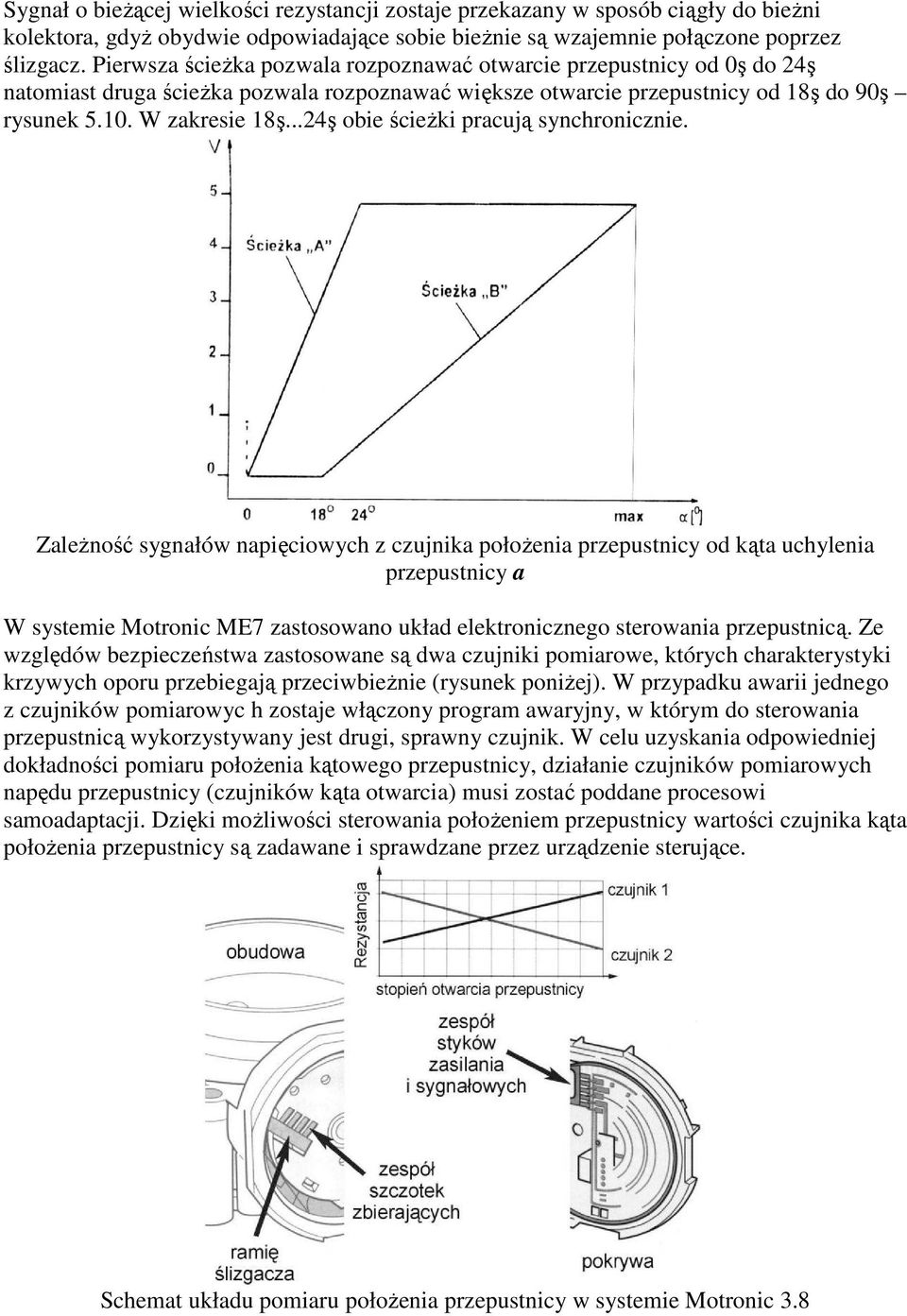 ..24ş obie ścieŝki pracują synchronicznie.