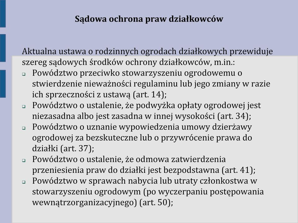 : Powództwo przeciwko stowarzyszeniu ogrodowemu o stwierdzenie nieważności regulaminu lub jego zmiany w razie ich sprzeczności z ustawą (art.