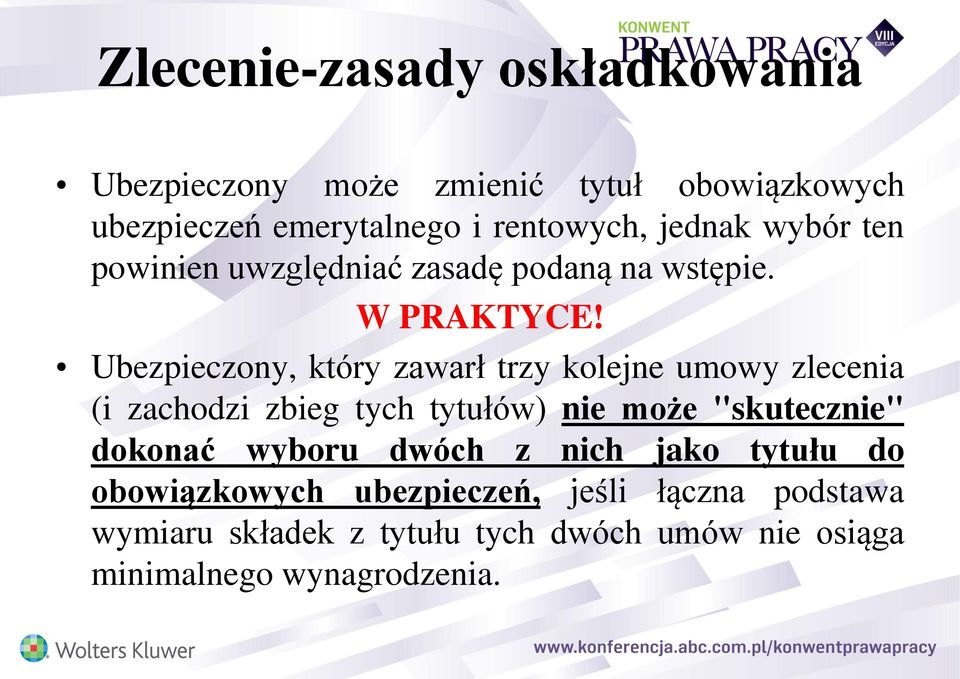 Ubezpieczony, który zawarł trzy kolejne umowy zlecenia (i zachodzi zbieg tych tytułów) nie może "skutecznie"