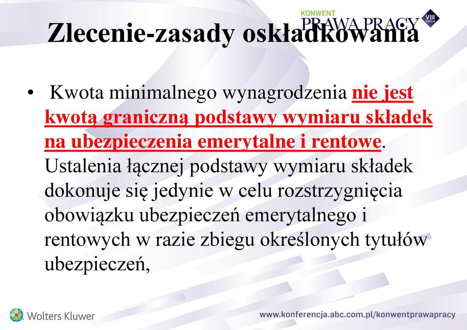 Ustalenia łącznej podstawy wymiaru składek dokonuje się jedynie w celu