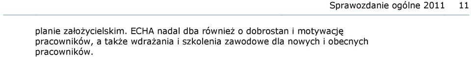 motywację pracowników, a także wdrażania i