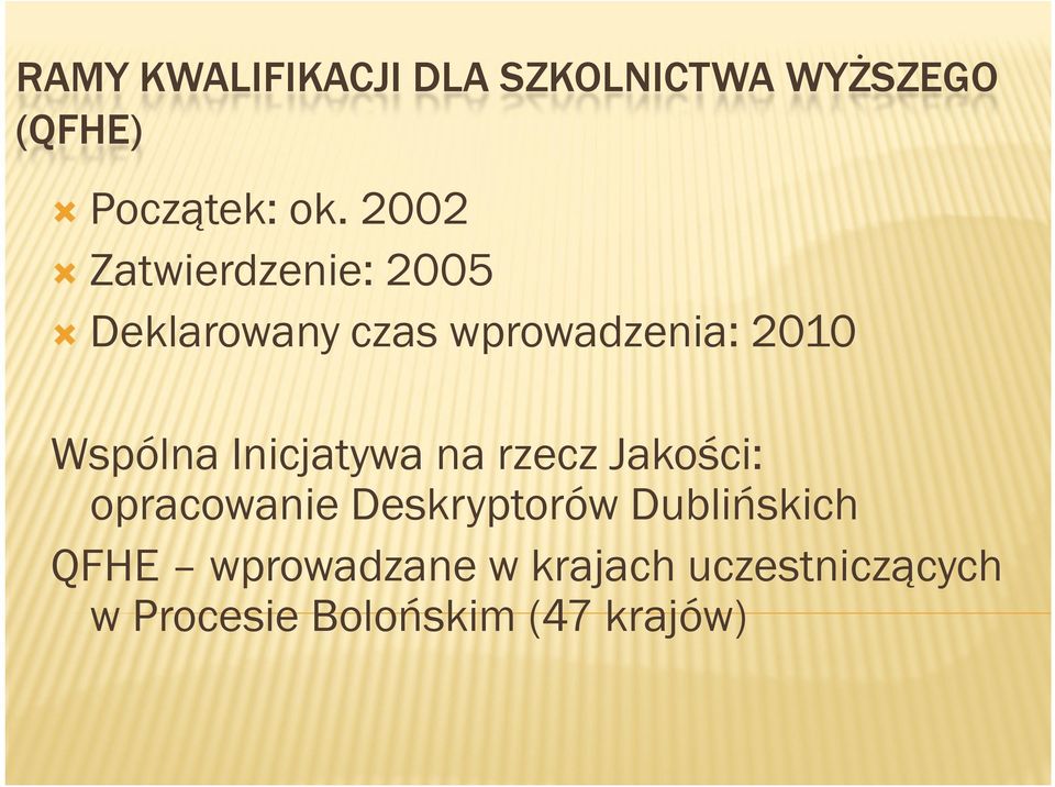 Inicjatywa na rzecz Jakości: opracowanie Deskryptorów Dublińskich