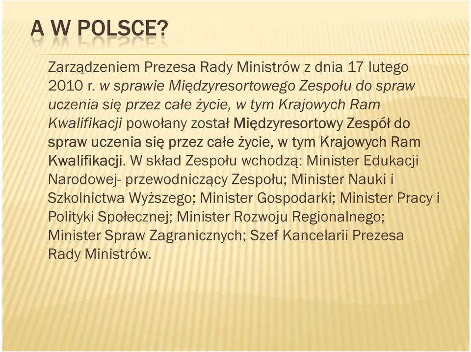 Zespół do spraw uczenia się przez całe życie, w tym Krajowych Ram Kwalifikacji.