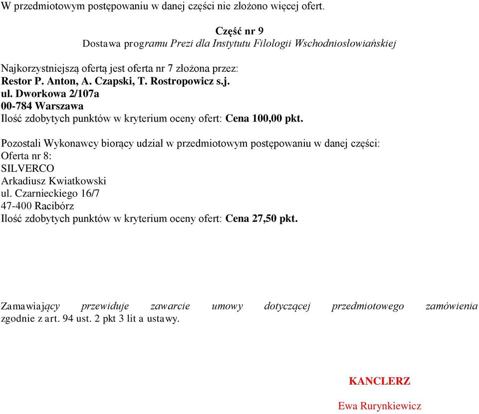 Anton, A. Czapski, T. Rostropowicz s.j. ul. Dworkowa 2/107a 00-784 Warszawa Oferta nr 8: SILVERCO Arkadiusz Kwiatkowski ul.
