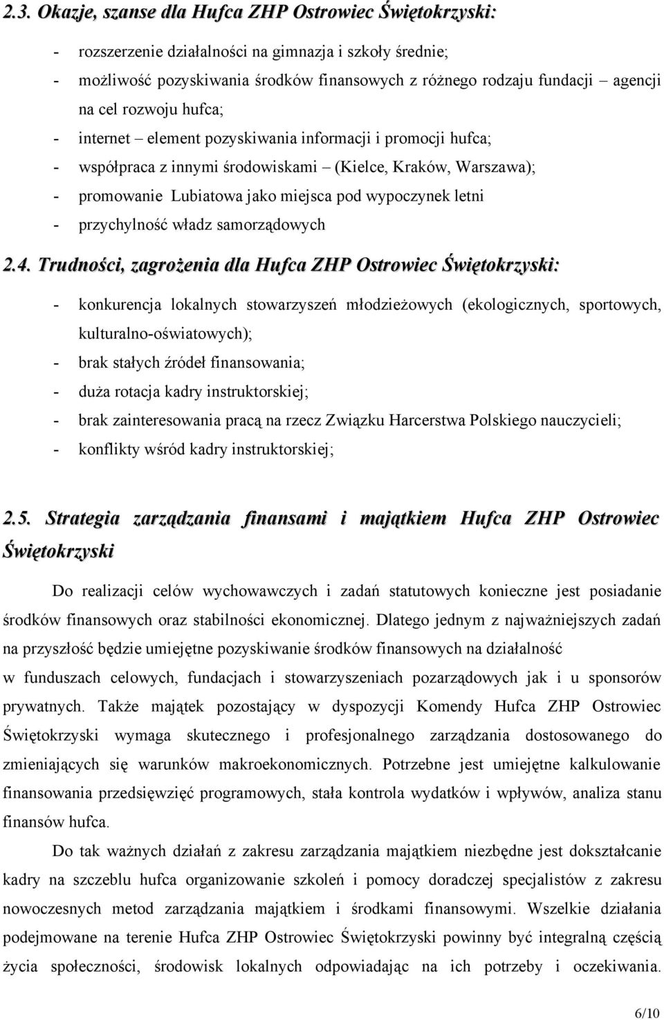 - przychylność władz samorządowych 2.4.