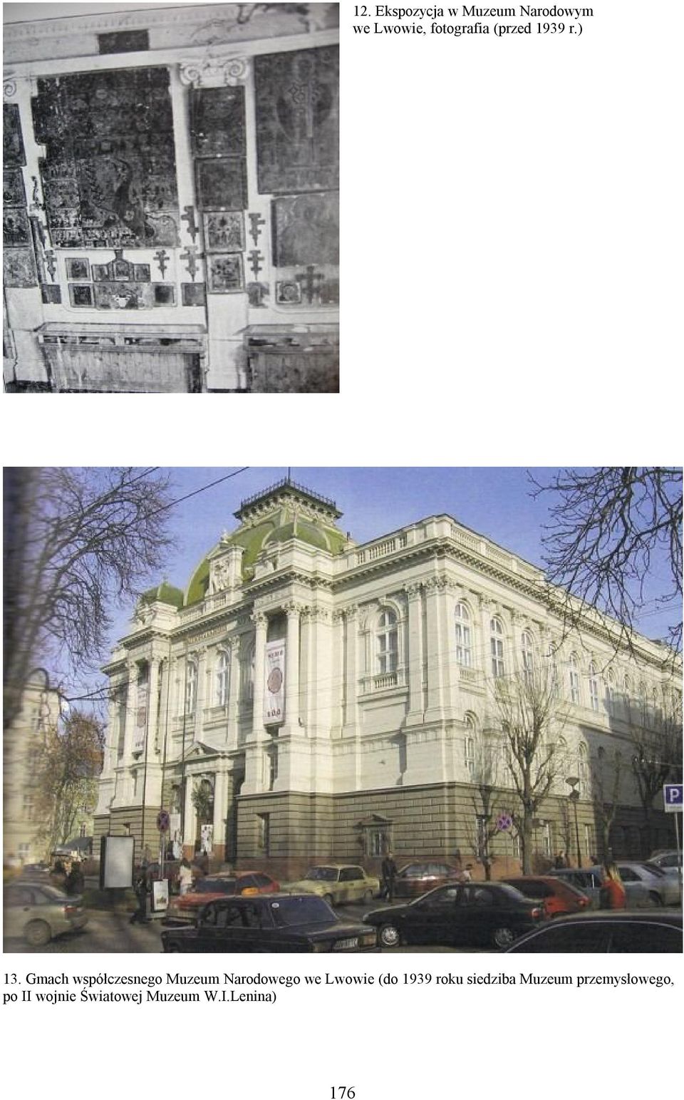 Gmach współczesnego Muzeum Narodowego we Lwowie (do