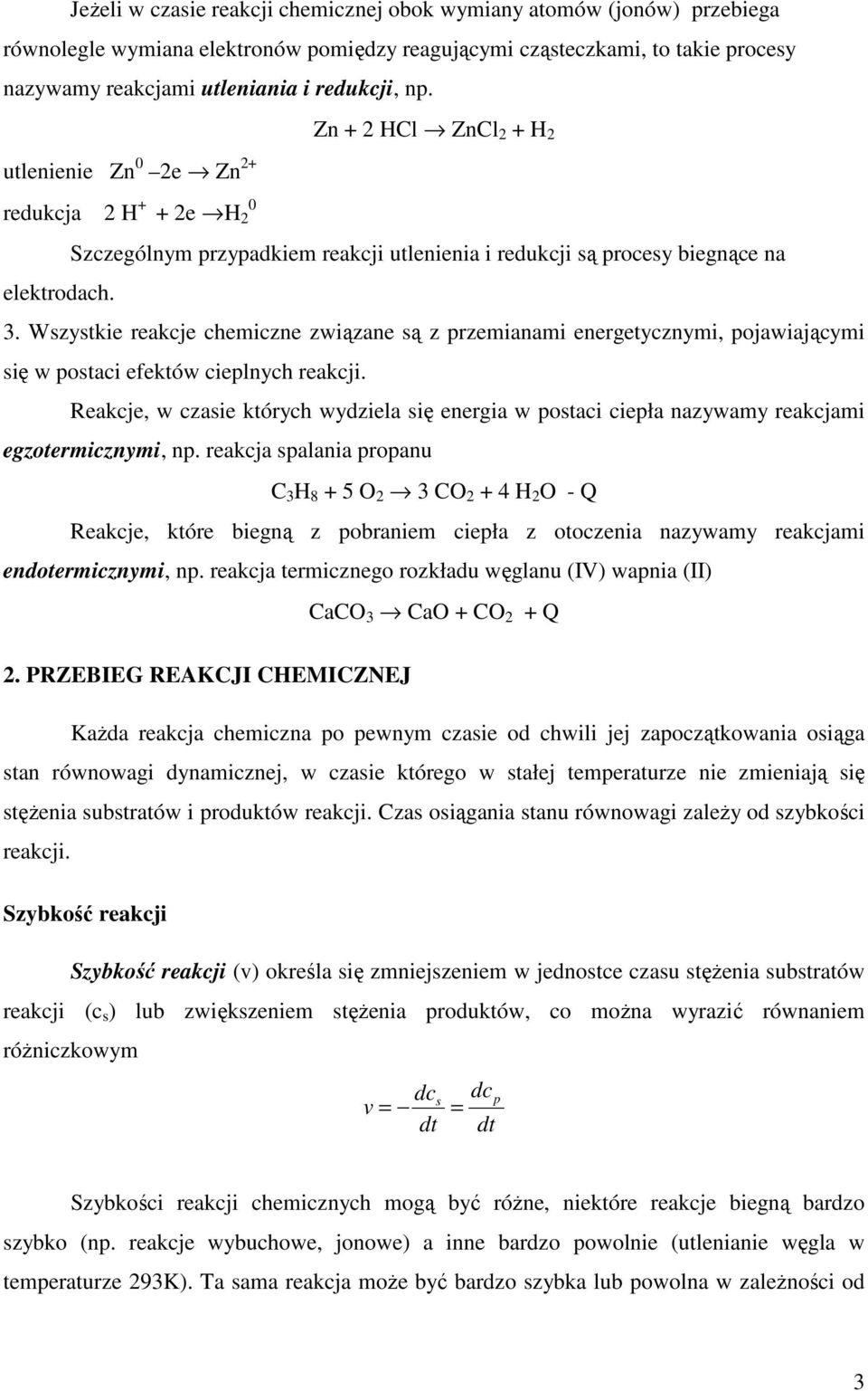 Wszystkie reakje hemizne związane są z przemianami energetyznymi, pojawiająymi się w postai efektów ieplnyh reakji.