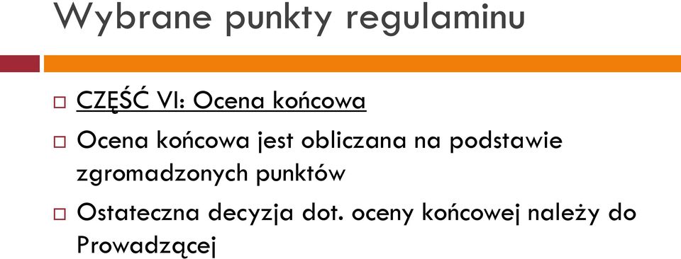 podstawie zgromadzonych punktów Ostateczna