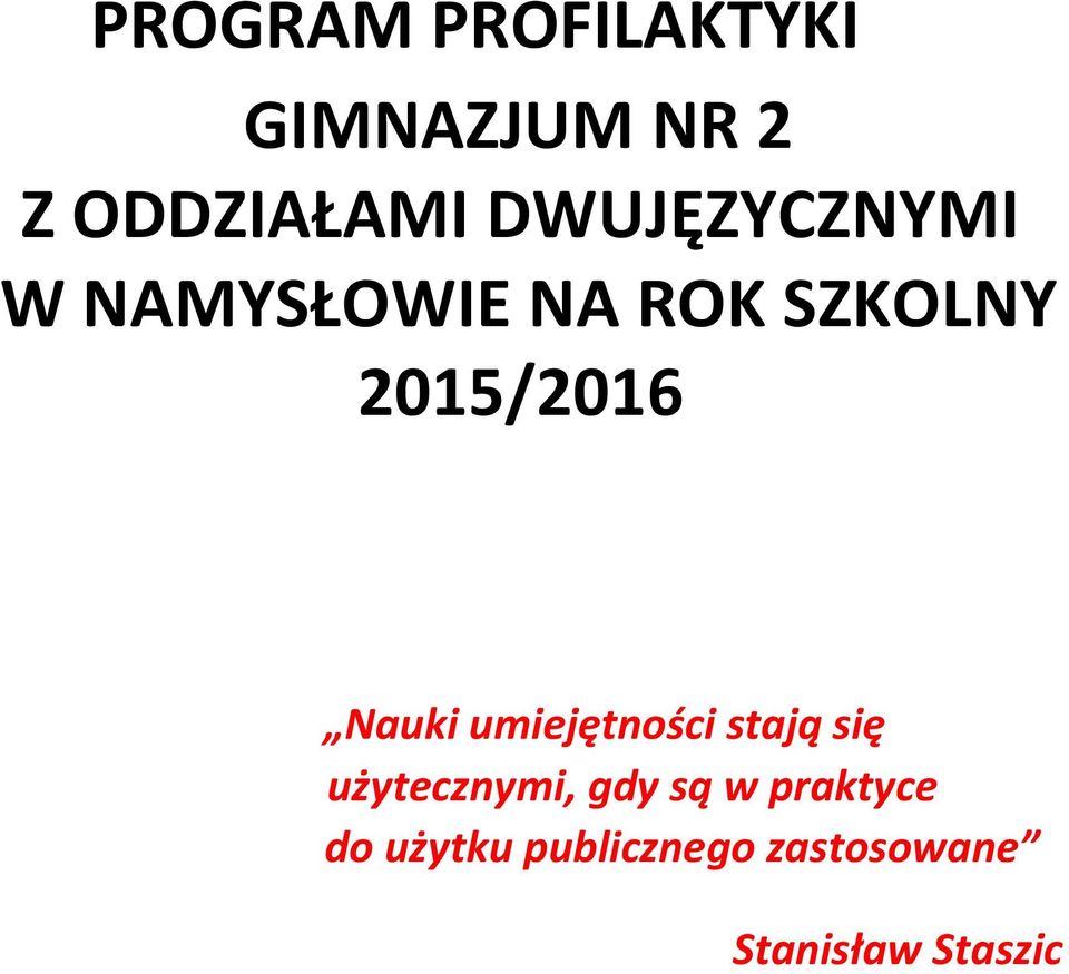 Nauki umiejętności stają się użytecznymi, gdy są w