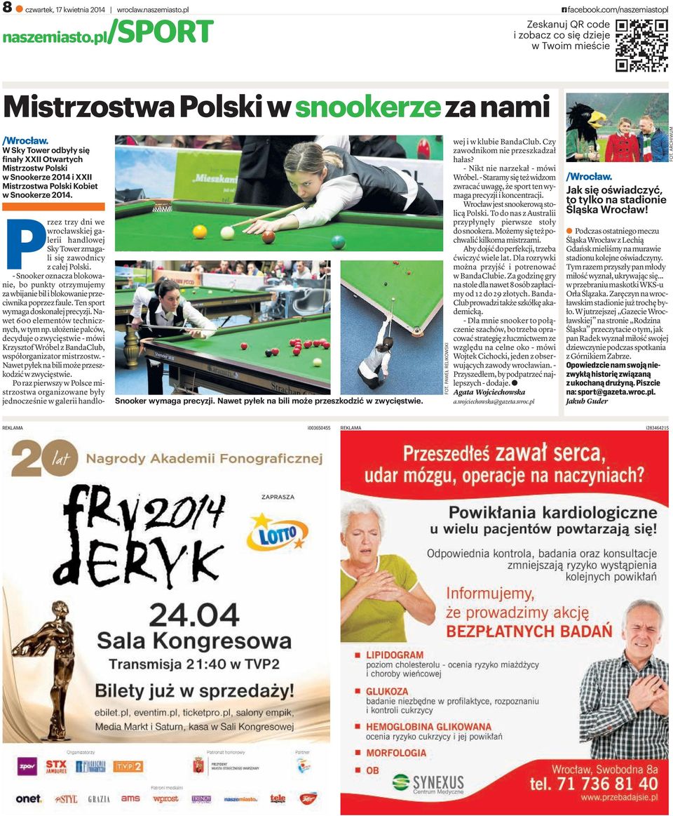 WSkyTowerodbyłysię finały XXII Otwartych Mistrzostw Polski wsnookerze2014ixxii Mistrzostwa Polski Kobiet w Snookerze 2014.