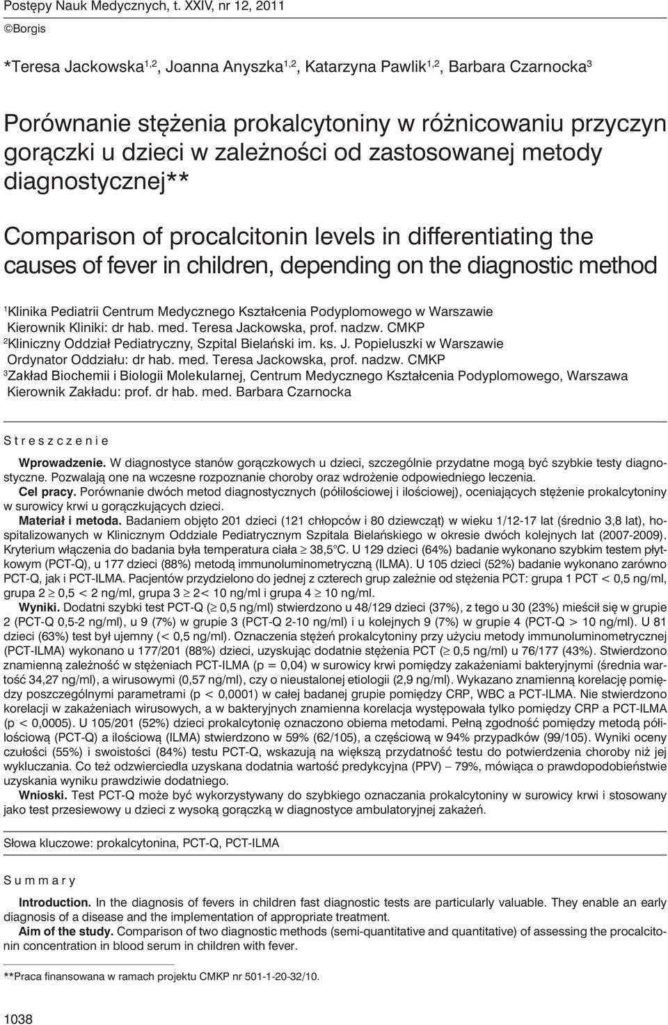 od zastosowanej metody diagnostycznej** Comparison of procalcitonin levels in differentiating the causes of fever in children, depending on the diagnostic method 1 Klinika Pediatrii Centrum