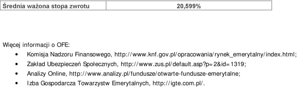 html; Zakład Ubezpieczeń Społecznych, http://www.zus.pl/default.asp?