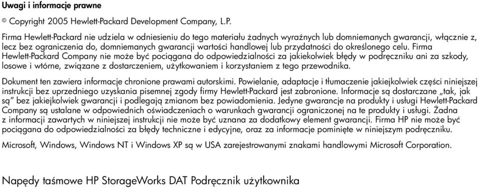 Firma Hewlett-Packard nie udziela w odniesieniu do tego materiału adnych wyra nych lub domniemanych gwarancji, wł cznie z, lecz bez ograniczenia do, domniemanych gwarancji warto ci handlowej lub