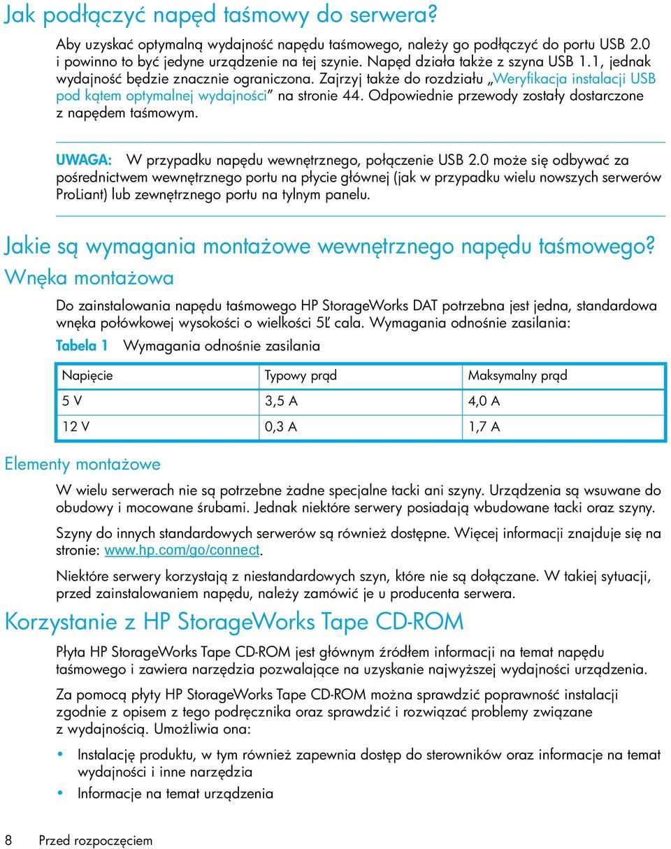 Odpowiednie przewody zostały dostarczone z nap dem ta mowym. UWAGA: W przypadku nap du wewn trznego, poł czenie USB 2.