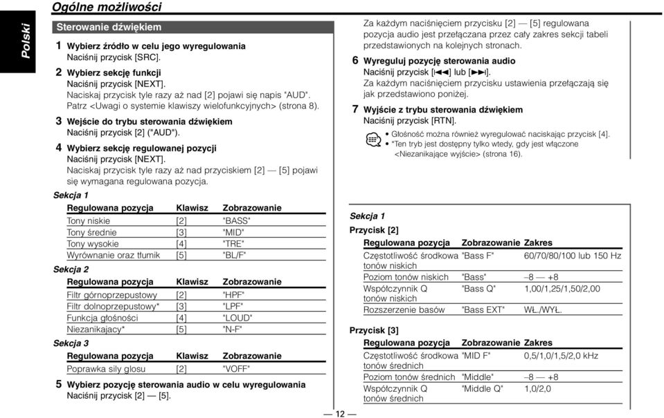 4 Wybierz sekcję regulowanej pozycji Naciśnij przycisk [NEXT]. Naciskaj przycisk tyle razy aż nad przyciskiem [2] [5] pojawi się wymagana regulowana pozycja.