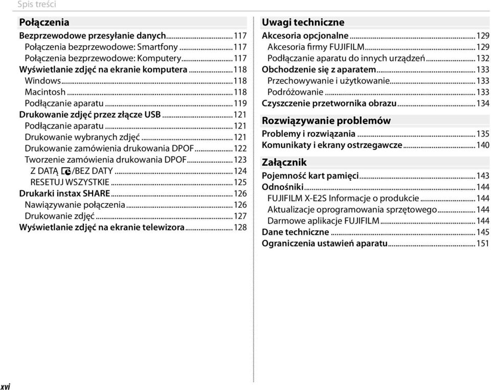 ..122 Tworzenie zamówienia drukowania DPOF...123 Z DATĄ s/bez DATY...124 RESETUJ WSZYSTKIE...125 Drukarki instax SHARE...126 Nawiązywanie połączenia...126 Drukowanie zdjęć.