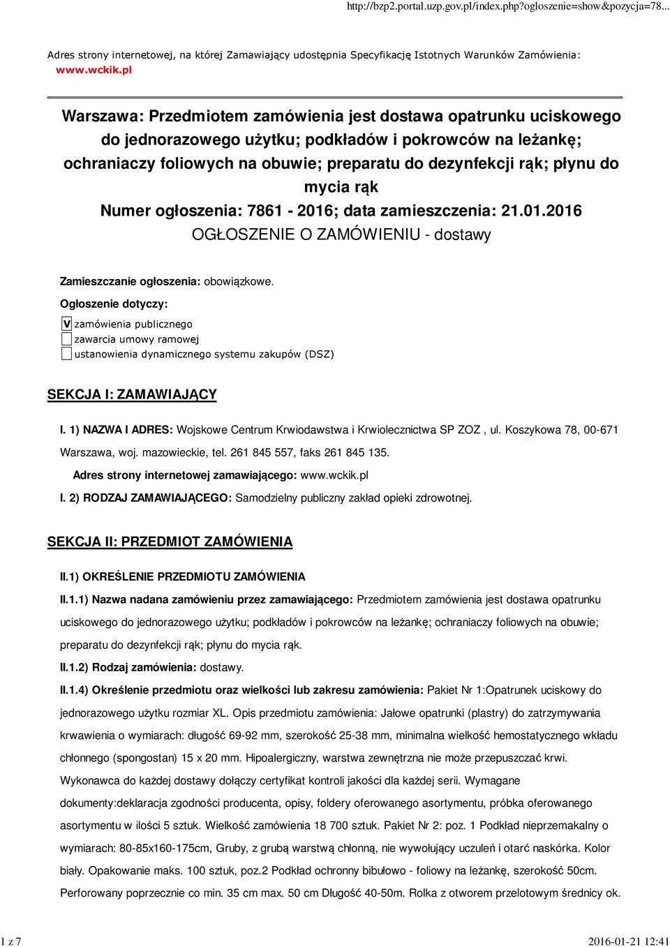 do mycia rąk Numer ogłoszenia: 7861-2016; data zamieszczenia: 21.01.2016 OGŁOSZENIE O ZAMÓWIENIU - dostawy Zamieszczanie ogłoszenia: obowiązkowe.