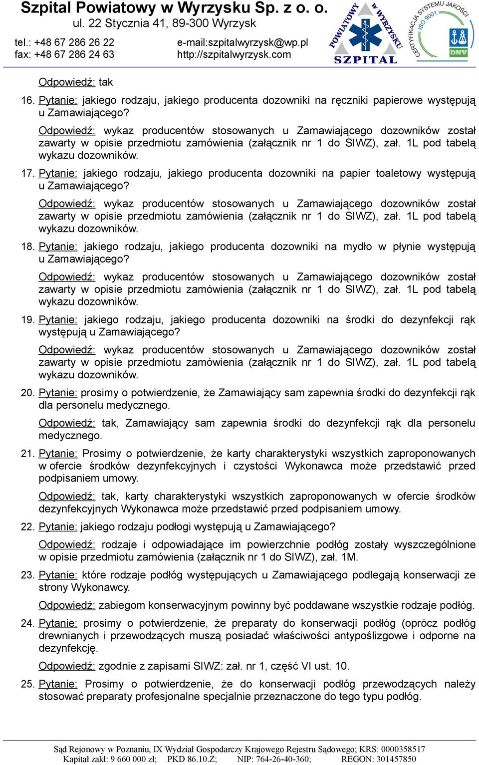 Pytanie: jakiego rodzaju, jakiego producenta dozowniki na papier toaletowy występują u Zamawiającego?