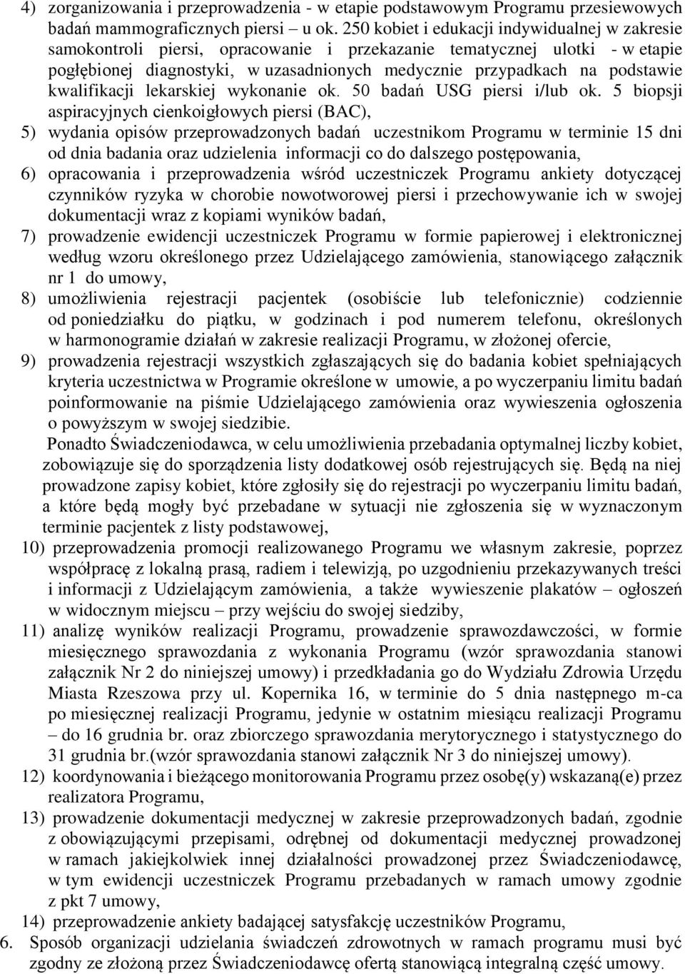 kwalifikacji lekarskiej wykonanie ok. 50 badań USG piersi i/lub ok.