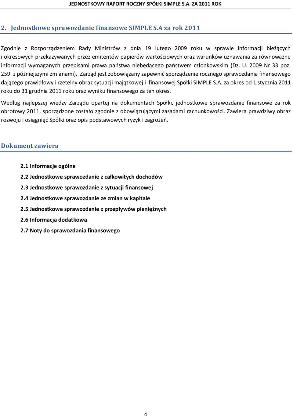 uznawania za równoważne informacji wymaganych przepisami prawa paostwa niebędącego paostwem członkowskim (Dz. U. 2009 Nr 33 poz.