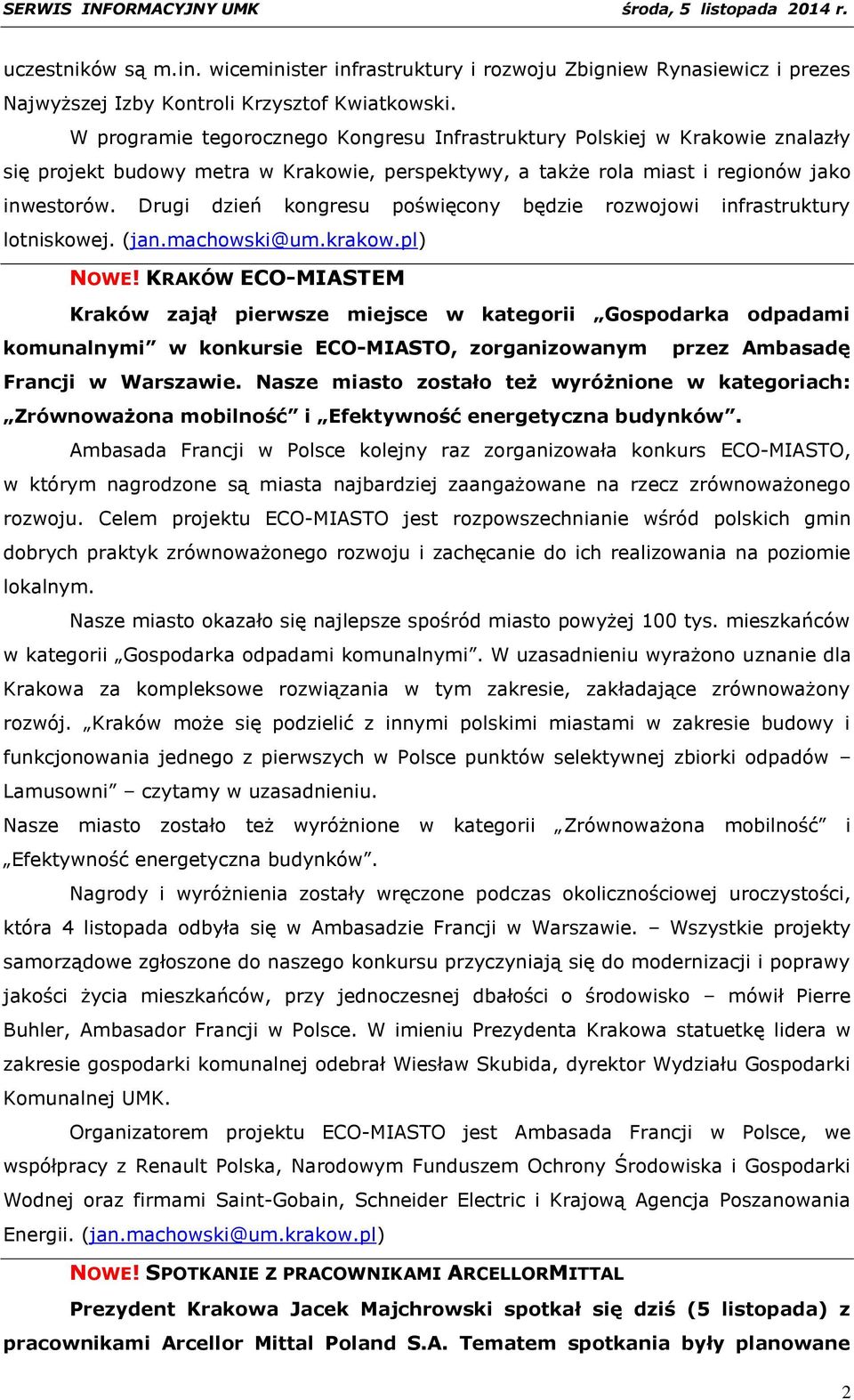 Drugi dzień kongresu poświęcony będzie rozwojowi infrastruktury lotniskowej. (jan.machowski@um.krakow.pl) NOWE!