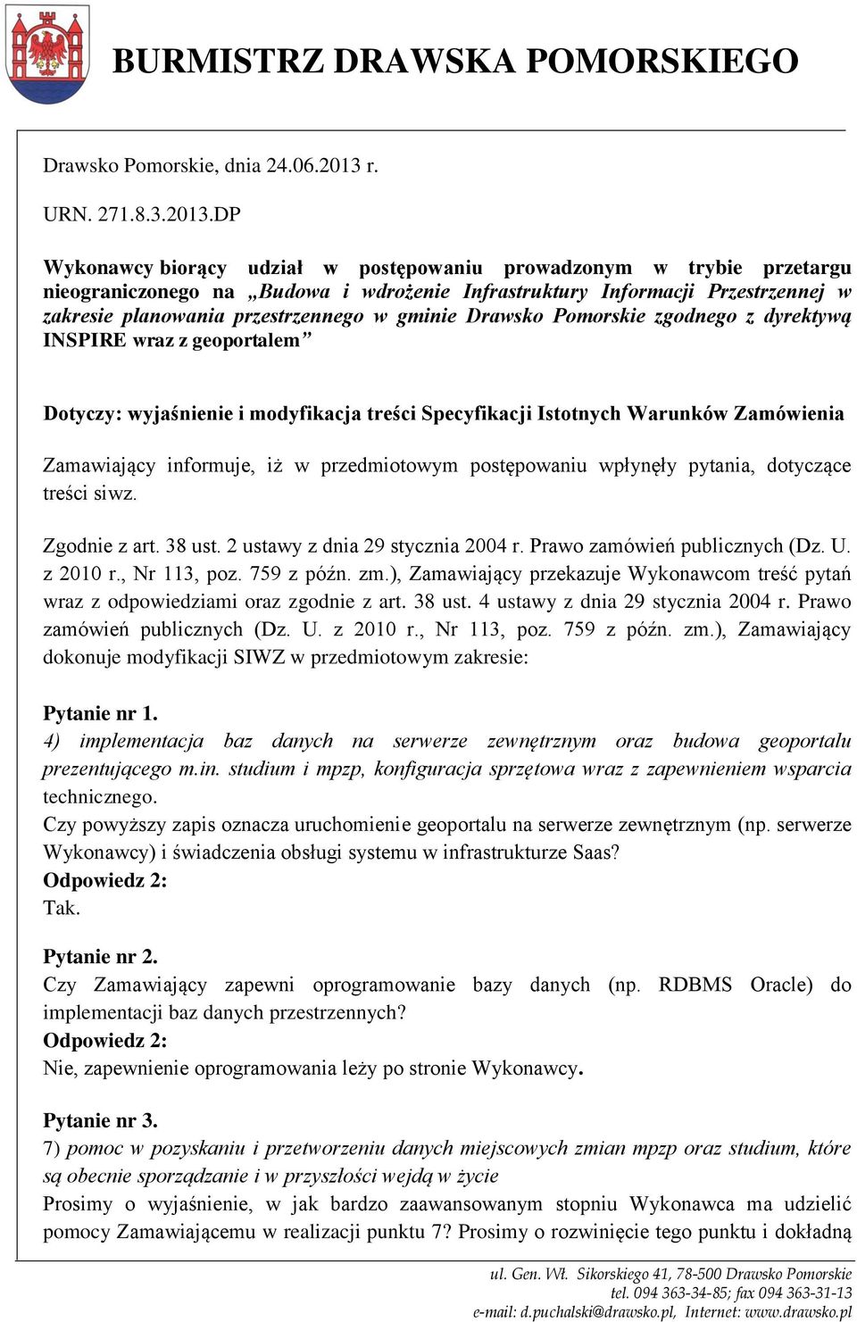 DP Wykonawcy biorący udział w postępowaniu prowadzonym w trybie przetargu nieograniczonego na Budowa i wdrożenie Infrastruktury Informacji Przestrzennej w zakresie planowania przestrzennego w gminie