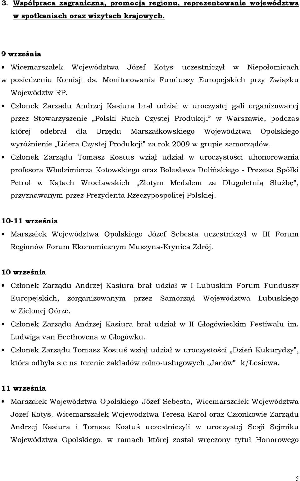 Członek Zarządu Andrzej Kasiura brał udział w uroczystej gali organizowanej przez Stowarzyszenie Polski Ruch Czystej Produkcji w Warszawie, podczas której odebrał dla Urzędu Marszałkowskiego