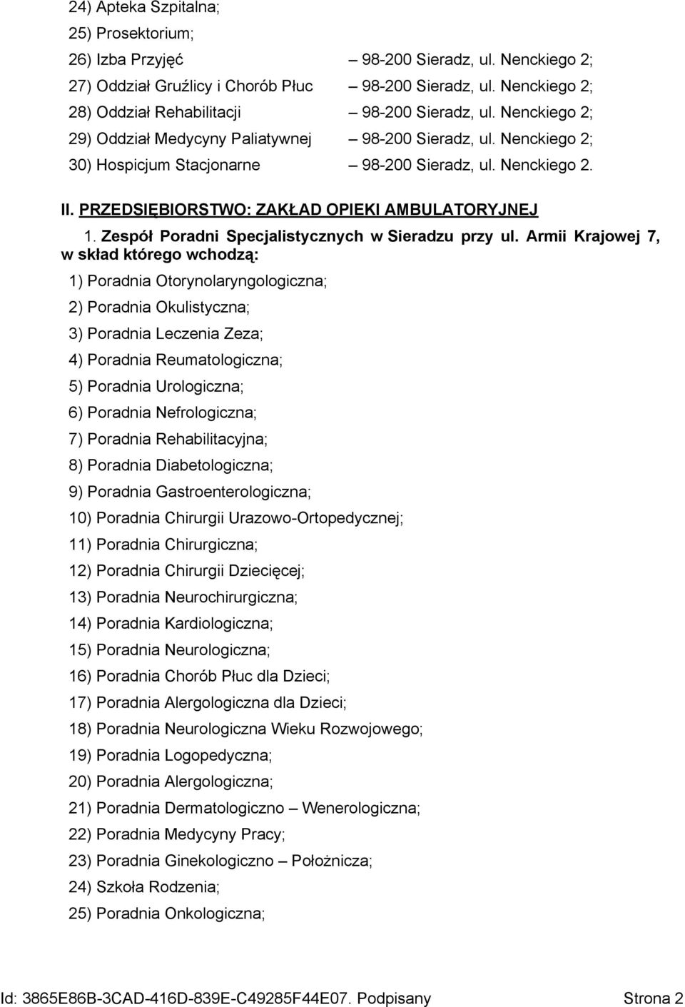 PRZEDSIĘBIORSTWO: ZAKŁAD OPIEKI AMBULATORYJNEJ 1. Zespół Poradni Specjalistycznych w Sieradzu przy ul.