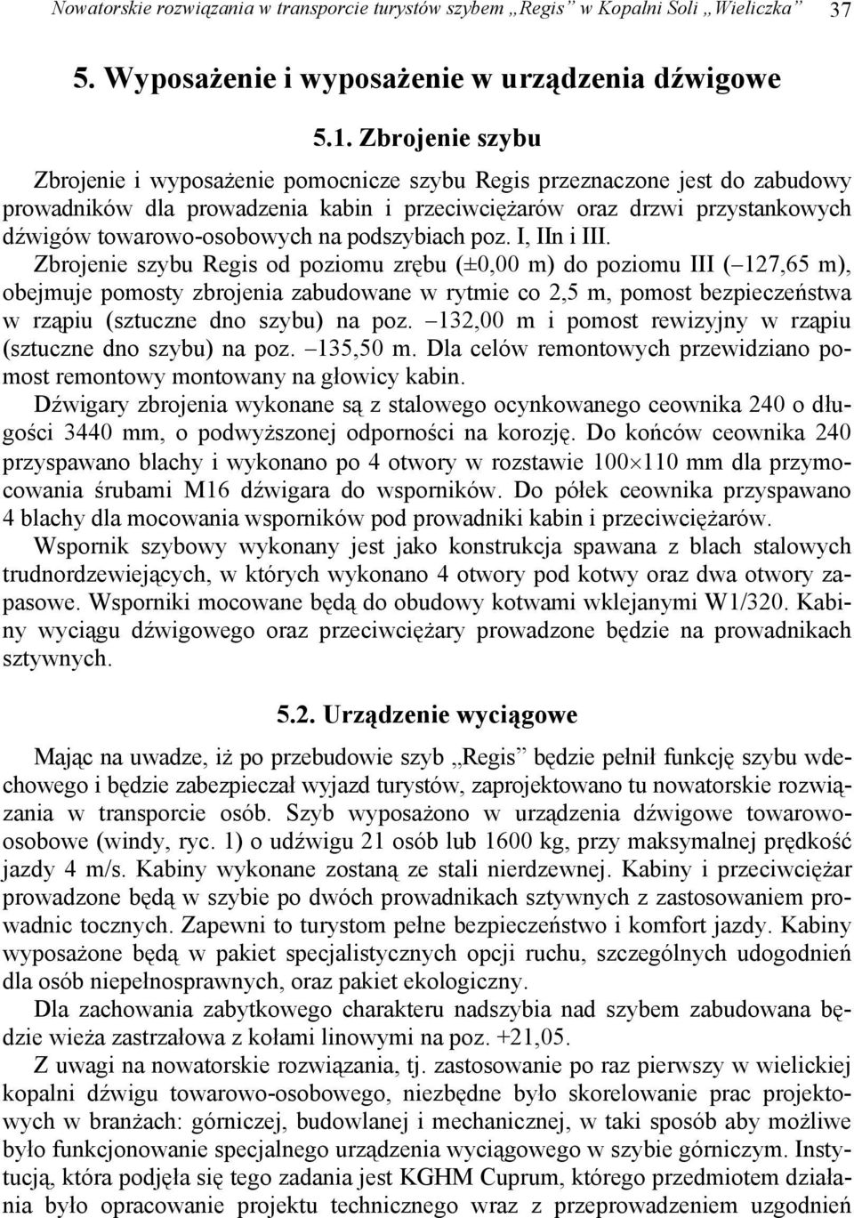 na podszybiach poz. I, IIn i III.