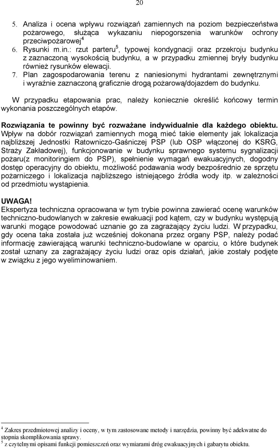 Plan zagospodarowania terenu z naniesionymi hydrantami zewnętrznymi i wyraźnie zaznaczoną graficznie drogą pożarową/dojazdem do budynku.