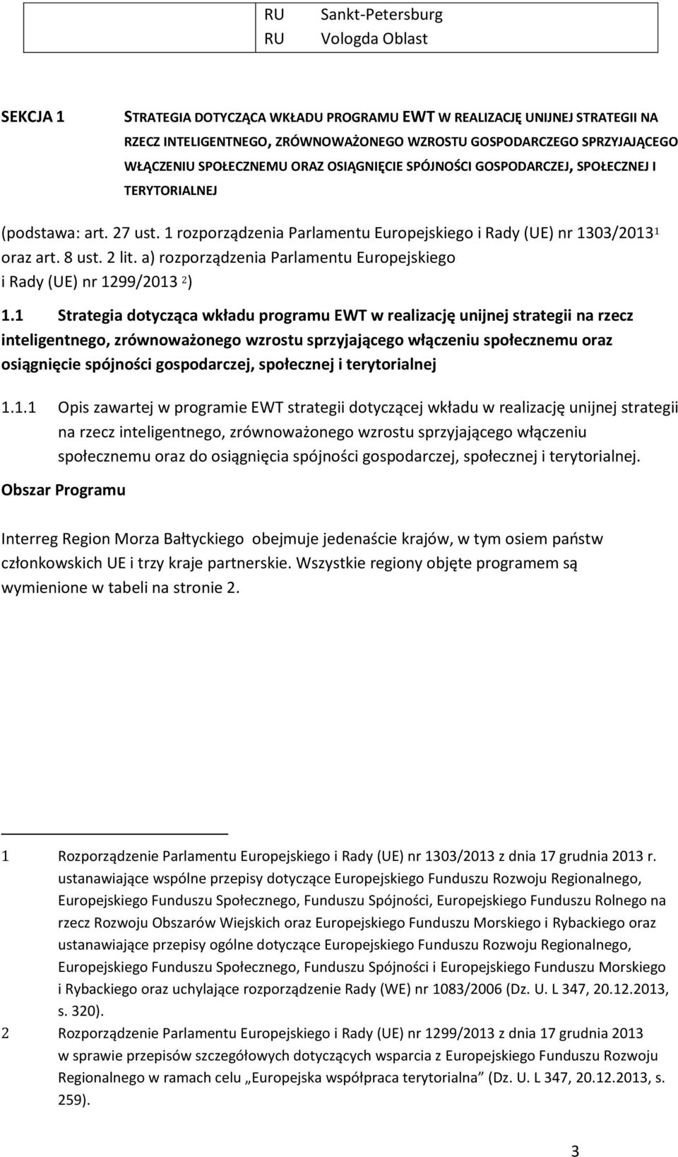 2 lit. a) rozporządzenia Parlamentu Europejskiego i Rady (UE) nr 1299/2013 2 ) 1.