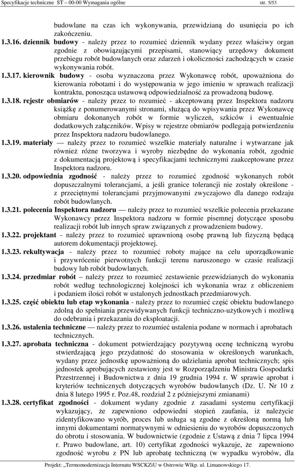 okoliczności zachodzących w czasie wykonywania robót. 1.3.17.