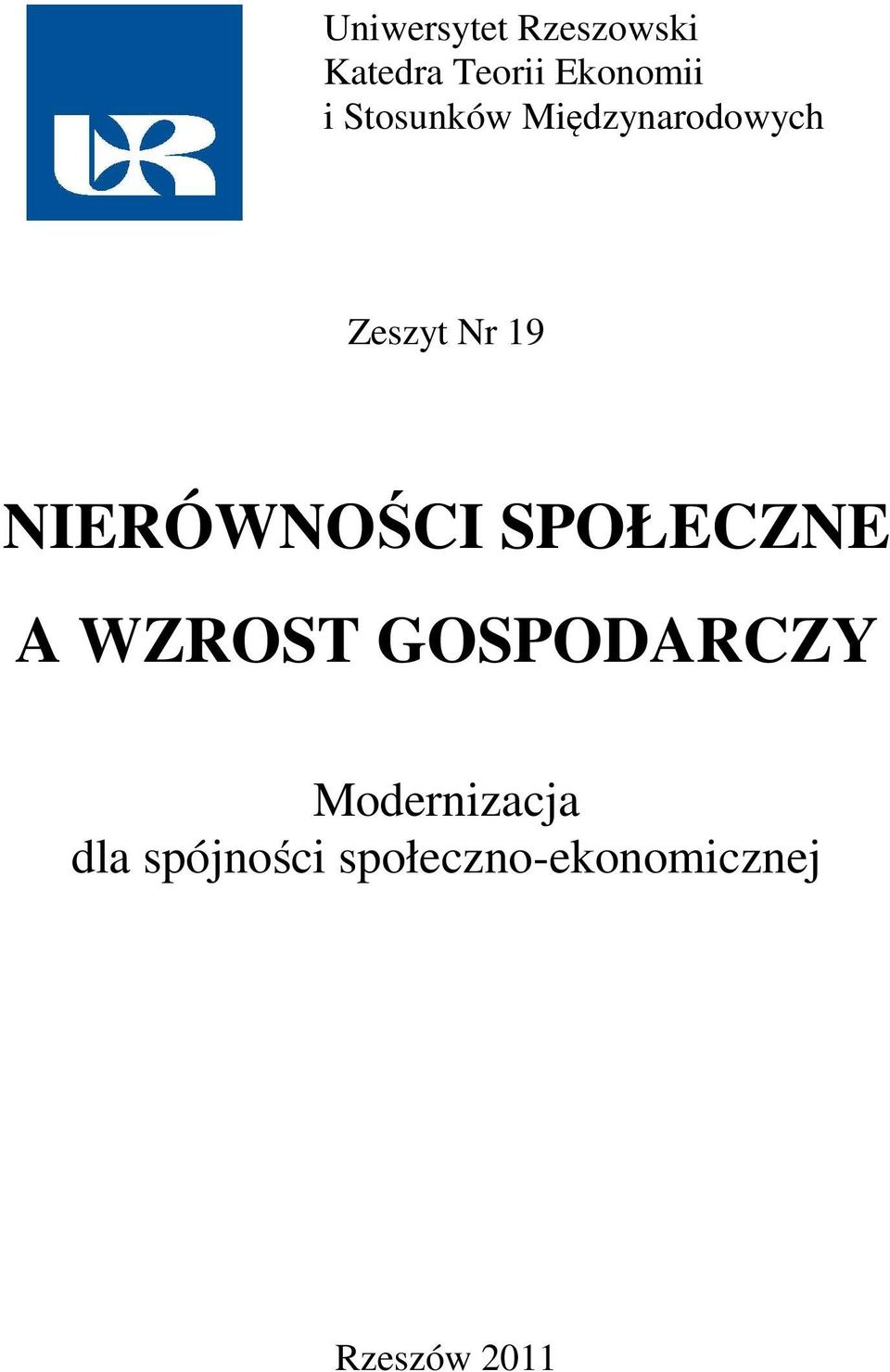 NIERÓWNOŚCI SPOŁECZNE A WZROST GOSPODARCZY