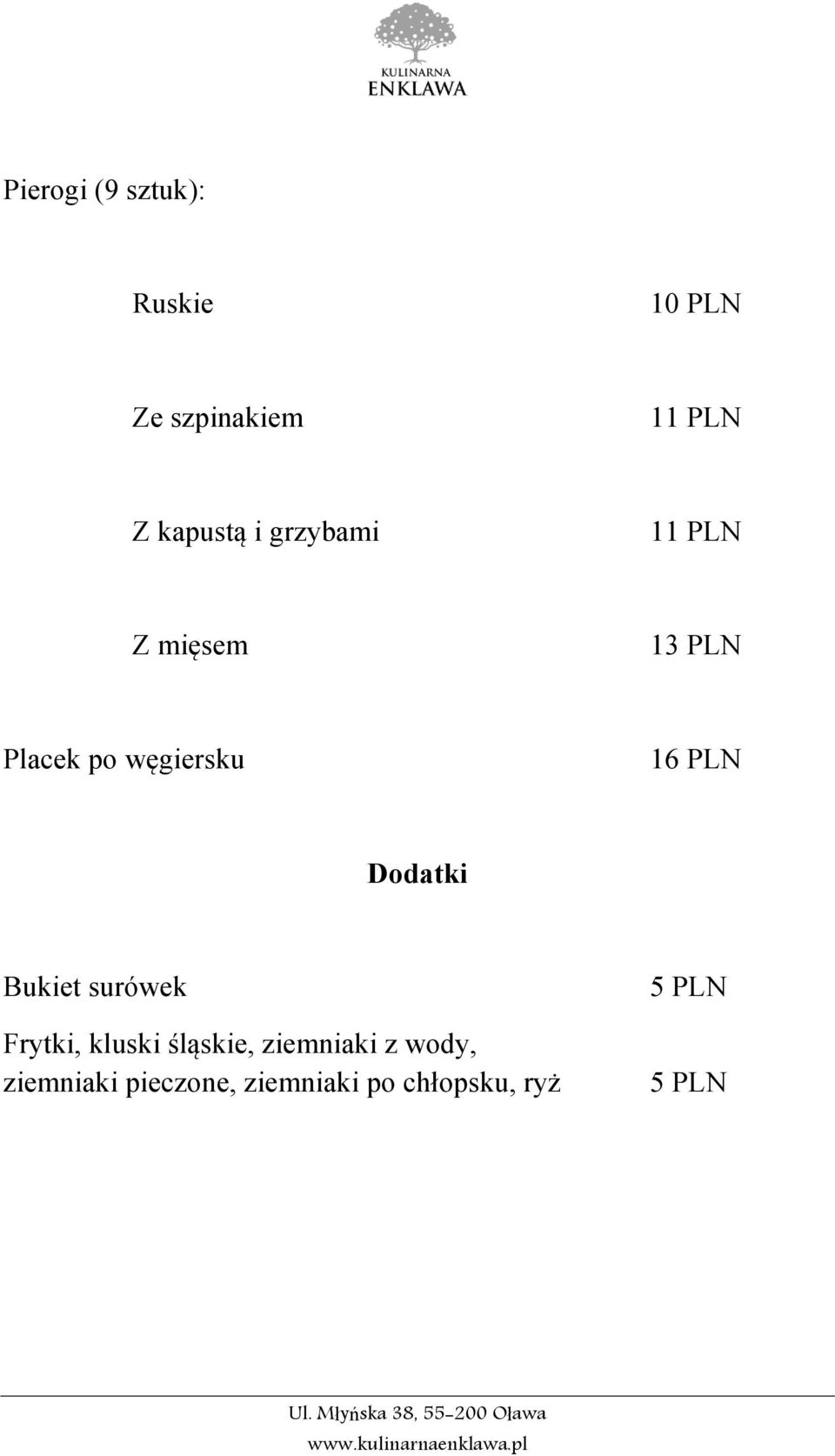 Dodatki Bukiet surówek Frytki, kluski śląskie, ziemniaki z