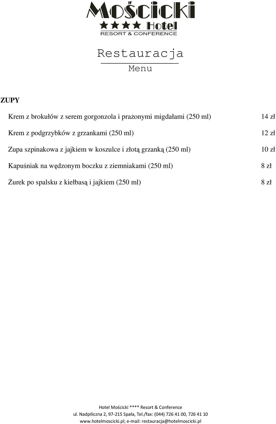 koszulce i złotą grzanką (250 ml) Kapuśniak na wędzonym boczku z