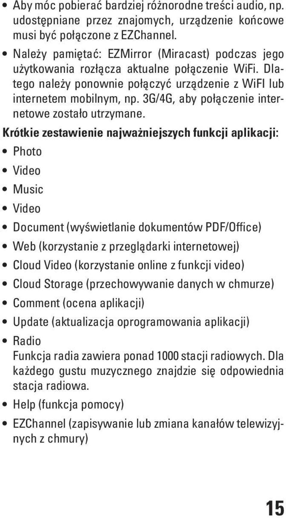 3G/4G, aby połączenie internetowe zostało utrzymane.