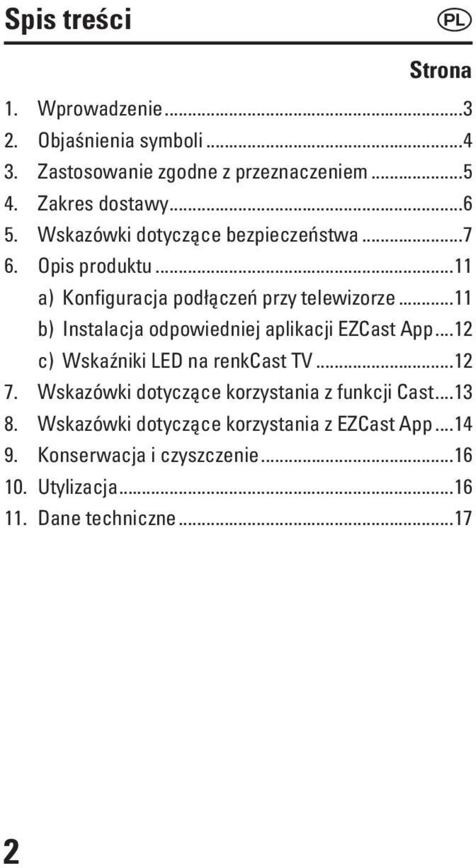 ..11 b) Instalacja odpowiedniej aplikacji EZCast App...12 c) Wskaźniki LED na renkcast TV...12 7.