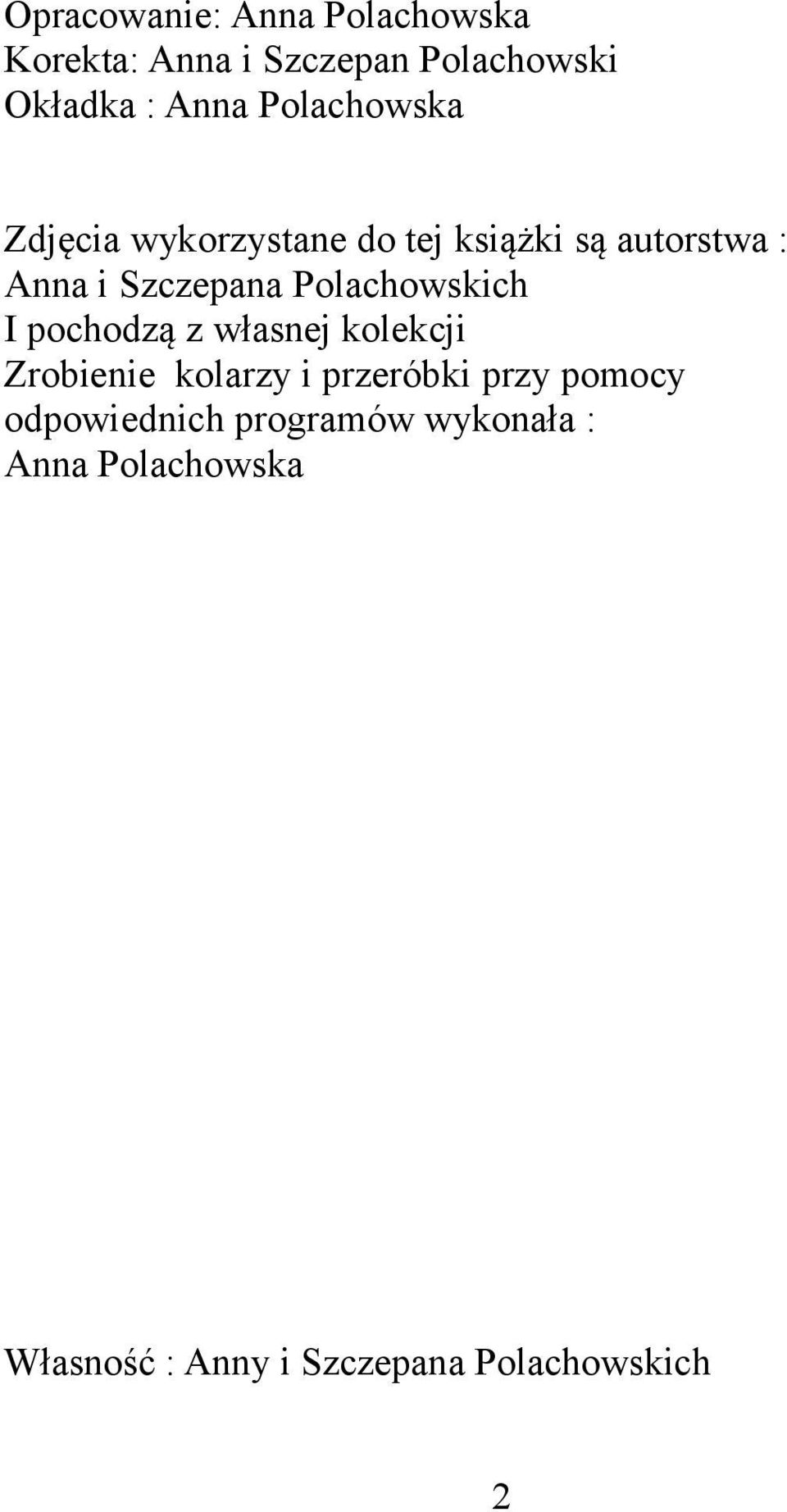 Polachowskich I pochodzą z własnej kolekcji Zrobienie kolarzy i przeróbki przy pomocy