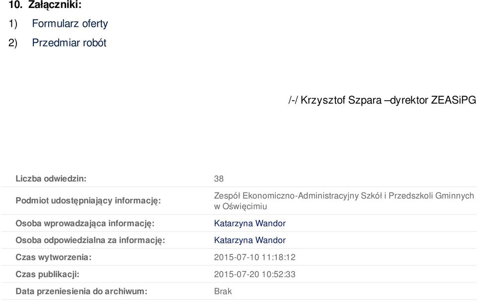 informację: Zespół Ekonomiczno-Administracyjny Szkół i Przedszkoli Gminnych w Oświęcimiu Katarzyna Wandor