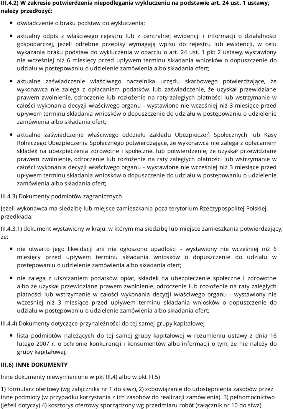 przepisy wymagają wpisu do rejestru lub ewidencji, w celu wykazania braku podstaw do wykluczenia w oparciu o art. 24 ust.