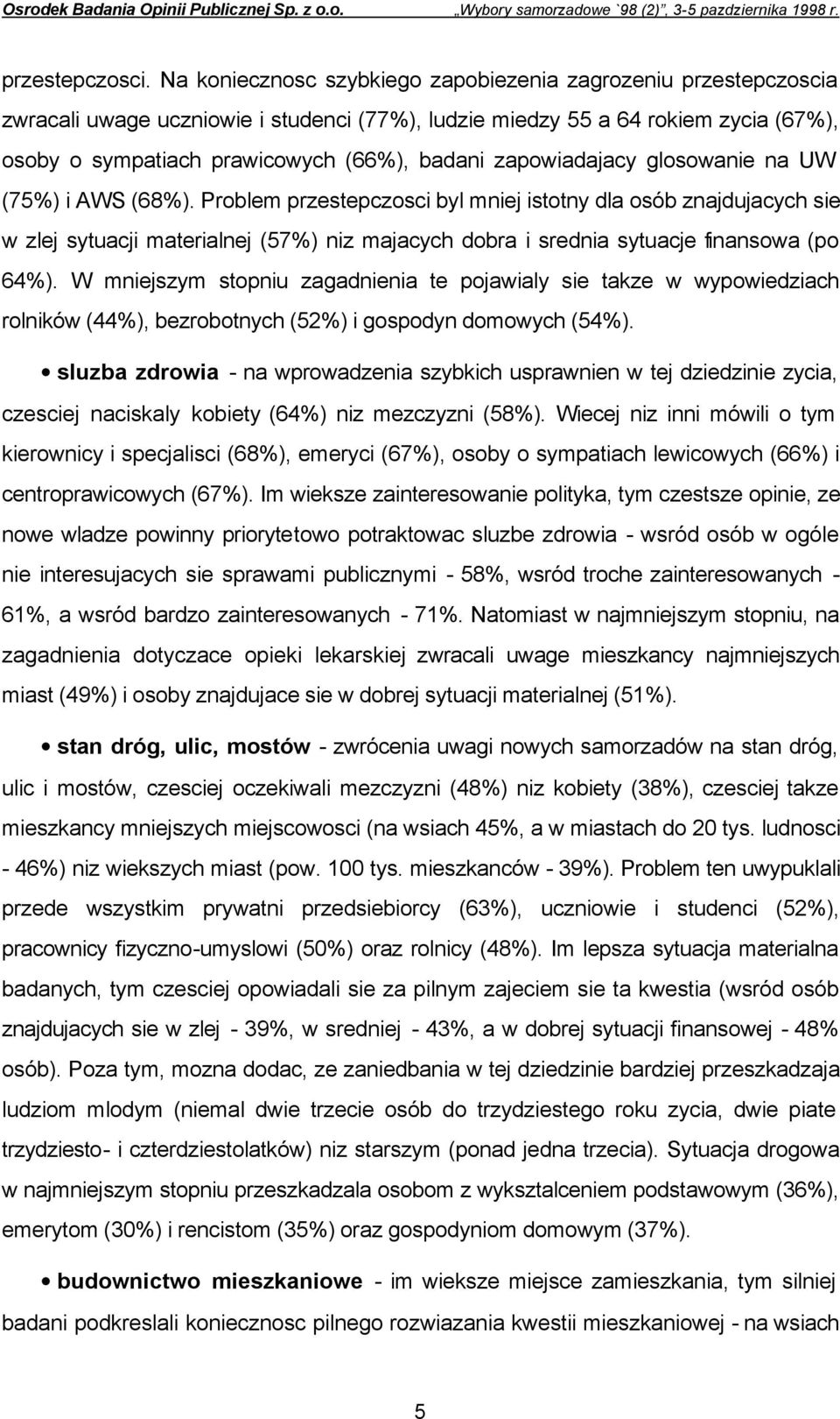 zapowiadajacy glosowanie na UW (75%) i AWS (68%).