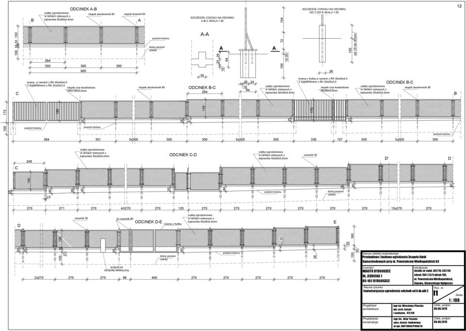 ramach stalowych z kątownika 50x50x4,0mm SZCZEGÓŁ COKOŁU NA ODCINKU OD C DO E SKALA 1:50 26 brama z furtką w ramach z RK 40x40x4,0 z wypełnieniem z RK 20x20x3,0 słupek rura kwadratowa 80x80x4,0mm 0