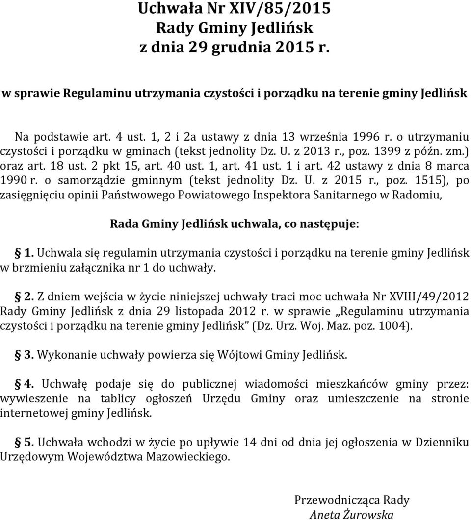 41 ust. 1 i art. 42 ustawy z dnia 8 marca 1990 r. o samorządzie gminnym (tekst jednolity Dz. U. z 2015 r., poz.