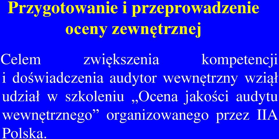 udział w szkoleniu Ocena jakości