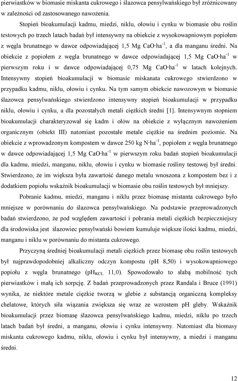 odpowiadającej 1,5 Mg CaO ha -1, a dla manganu średni.