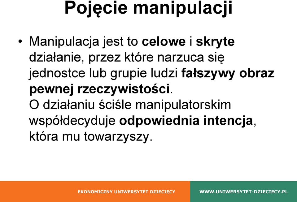 fałszywy obraz pewnej rzeczywistości.