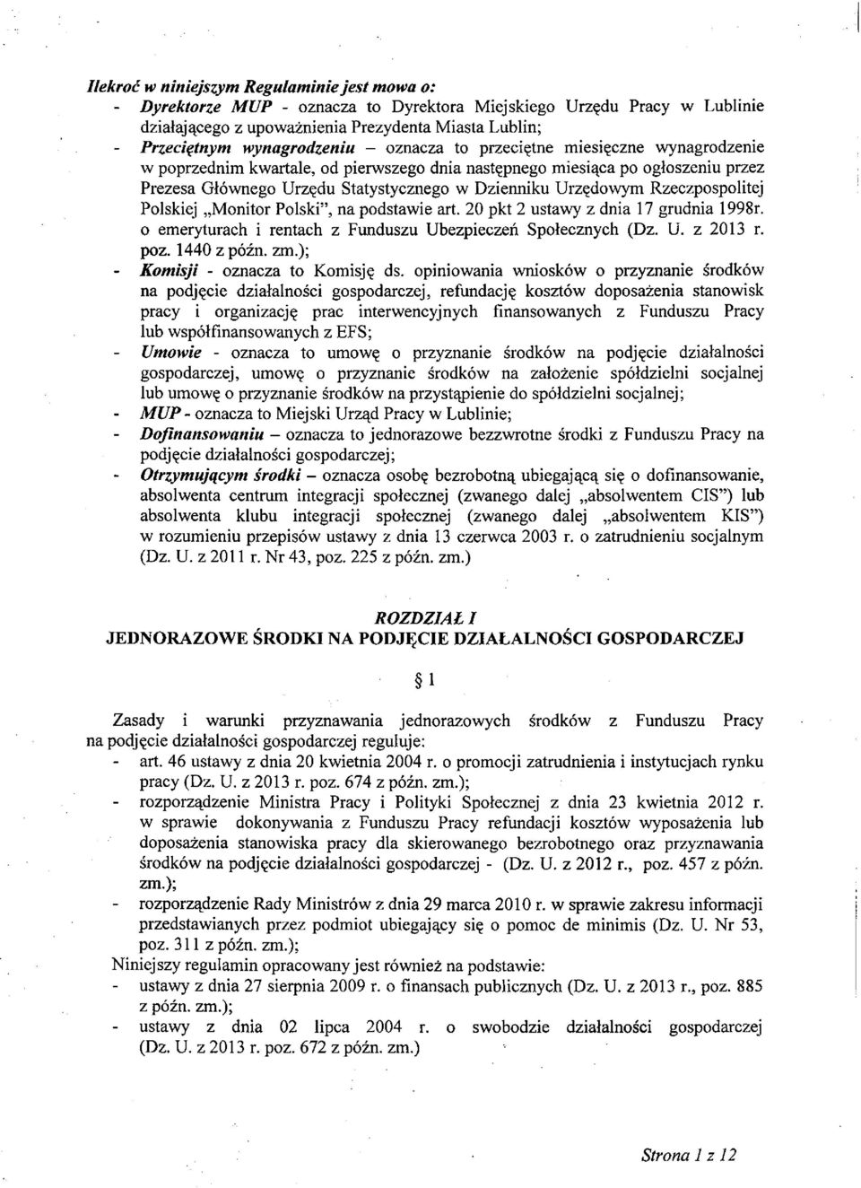 Urzędowym Rzeczpospolitej Polskiej Monitor Polski", na podstawie art. 20 pkt 2 ustawy z dnia 17 grudnia 1998r. o emeryturach i rentach z Funduszu Ubezpieczeń Społecznych (Dz. U. z 2013 r. poz.