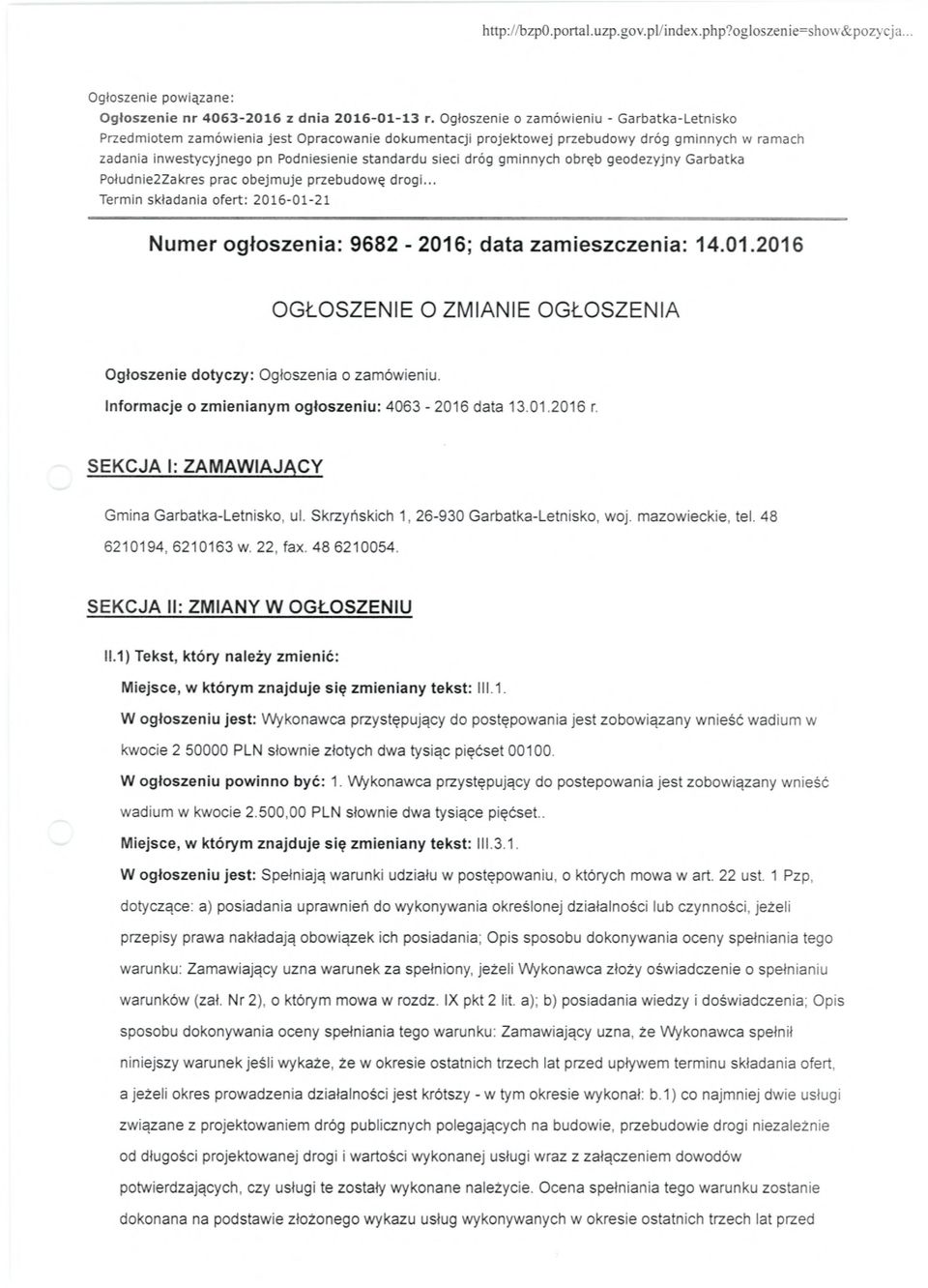 dróg gminnych obr ęb geodezyjny Garbatka Południe2Zakres prac obejmuje przebudow ę drogi... Termin sk ładania ofert: 2016